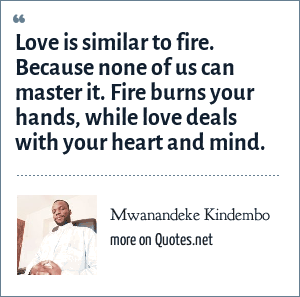 Mwanandeke Kindembo Quote: “Love is full of peace and rage. It's